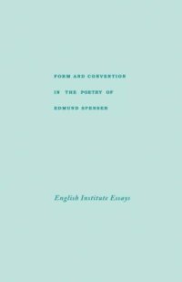 cover of the book Form and convention in the poetry of Edmund Spenser: selected papers from the English Institute