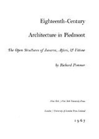 cover of the book Eighteenth-century architecture in Piedmont: the open structures of Juvarra, Alfieri & Vittone