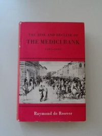 cover of the book The Rise and Decline of the Medici Bank, 1397-1494