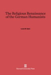 cover of the book The religious Renaissance of the German Humanists