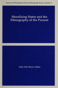 cover of the book Moralizing States and the Ethnography of the Present