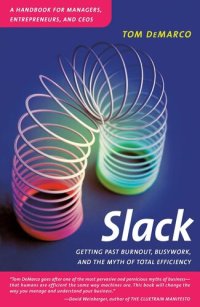 cover of the book Slack : Getting past burnout, busywork, and the myth of total efficiency