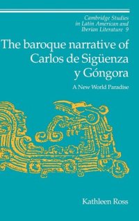 cover of the book The baroque narrative of Carlos de Sigüenza y Góngora: a new world paradise