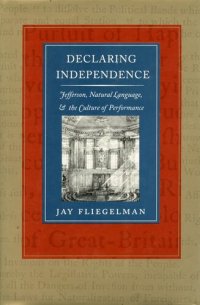 cover of the book Declaring independence: Jefferson, natural language & the culture of performance