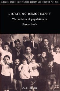 cover of the book Dictating demography: the problem of population in fascist Italy