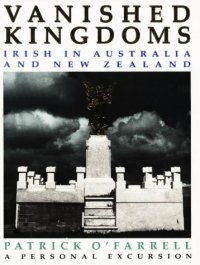 cover of the book Vanished kingdoms: Irish in Australia and New Zealand : a personal excursion