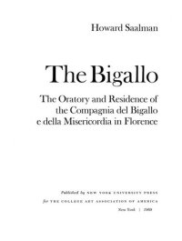 cover of the book The Bigallo: the oratory and residence of the Compagnia del Bigallo e della Misericordia in Florence