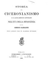 cover of the book Storia del ciceronianismo e di altre questioni letterarie nell' età della rinascenza