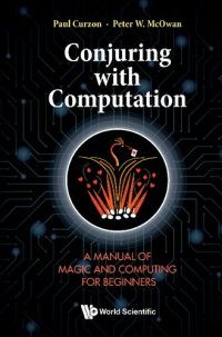 cover of the book Conjuring with Computation. A Manual of Magic and Computing for Beginners