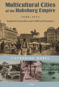 cover of the book Multicultural Cities of the Habsburg Empire, 1880-1914. Imagined Communities and Conflictual Encounters