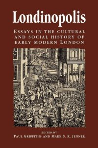 cover of the book Londinopolis: essays in the cultural and social history of early modern London