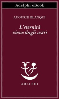 cover of the book L’eternità viene dagli astri