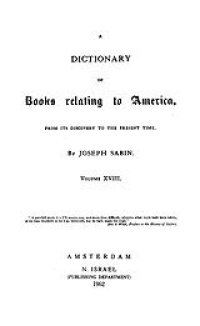 cover of the book Bibliotheca Americana: a dictionary of books relating to America, from its discovery to the present time, Vol. 18