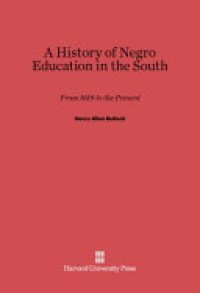 cover of the book A history of Negro education in the South: from 1619 to the present