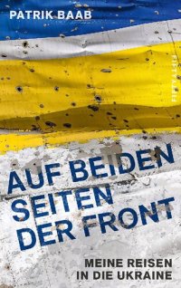 cover of the book Auf beiden Seiten der Front - Meine Reisen in die Ukraine