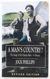 cover of the book A man's country?: the image of the Pakeha male : a history