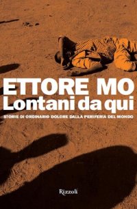 cover of the book Lontani da qui. Storie di ordinario dolore dalla periferia del mondo