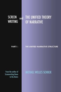 cover of the book Screenwriting and The Unified Theory of Narrative