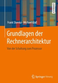 cover of the book Grundlagen der Rechnerarchitektur: Von der Schaltung zum Prozessor