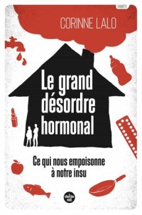 cover of the book Le Grand Désordre hormonal