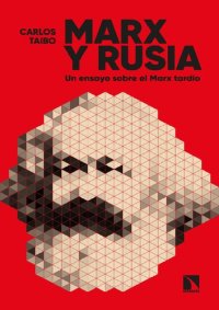 cover of the book Marx y Rusia. Un ensayo sobre el Marx tardío