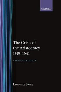 cover of the book The crisis of the aristocracy, 1558-1641