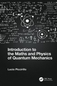 cover of the book Introduction to the Maths and Physics of Quantum Mechanics