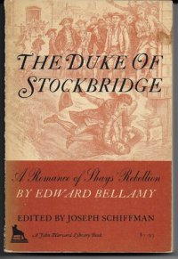 cover of the book The Duke of Stockbridge: a romance of Shay's Rebellion