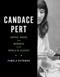 cover of the book Candace Pert: Genius, Greed, and Madness in the World of Science