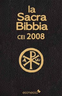 cover of the book La Sacra Bibbia CEI 2008 (Italian Edition)