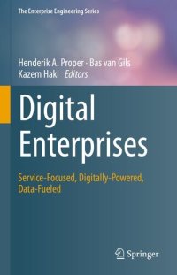 cover of the book Digital Enterprises : Service-Focused, Digitally-Powered, Data-Fueled