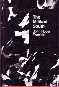 cover of the book The militant South, 1800-1861