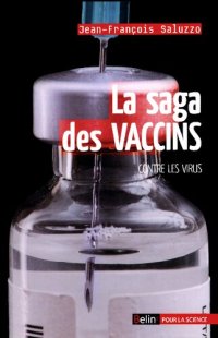 cover of the book La saga des vaccins contre les virus