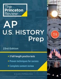 cover of the book Princeton Review AP U.S. History Prep : 3 Practice Tests + Complete Content Review + Strategies & Techniques