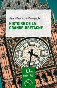 cover of the book Histoire de la Grande-Bretagne (Que sais-je ?)