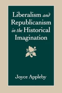 cover of the book Liberalism and republicanism in the historical imagination