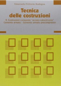 cover of the book Tecnica delle Costruzioni vol 2 - Parte 3 - Cemento armato precompresso