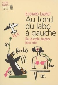 cover of the book Au fond du labo à gauche: De la vraie science pour rire