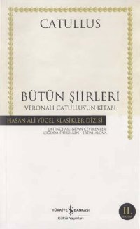 cover of the book Bütün Şiirleri -Veronalı Catullus'un Kitabı-