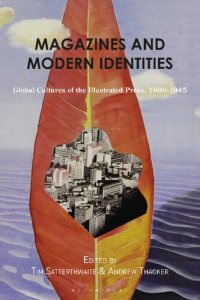cover of the book Magazines and Modern Identities : Global Cultures of the Illustrated Press, 1880–1945