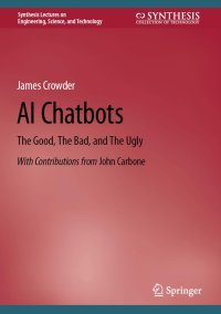 cover of the book AI Chatbots: The Good, The Bad, and The Ugly (Synthesis Lectures on Engineering, Science, and Technology)