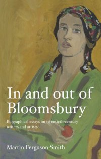 cover of the book In and out of Bloomsbury: Biographical essays on twentieth-century writers and artists