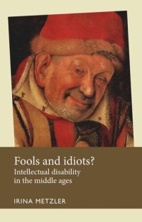 cover of the book Fools and idiots?: Intellectual disability in the Middle Ages