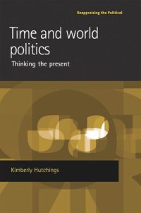 cover of the book Time and world politics: Thinking the present