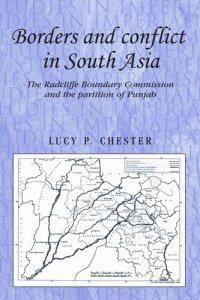 cover of the book Borders and conflict in South Asia: The Radcliffe Boundary Commission and the partition of Punjab