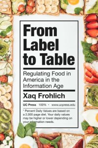 cover of the book From Label to Table: Regulating Food in America in the Information Age