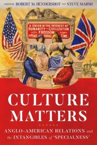 cover of the book Culture matters: Anglo-American relations and the intangibles of ‘specialness’