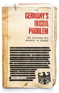 cover of the book Germany's Russia problem: The struggle for balance in Europe