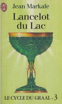 cover of the book Le Cycle Du Graal - III - Lancelot Du Lac