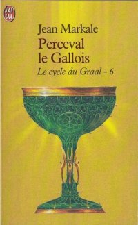 cover of the book Le Cycle Du Graal - VI - Perceval Le Gallois